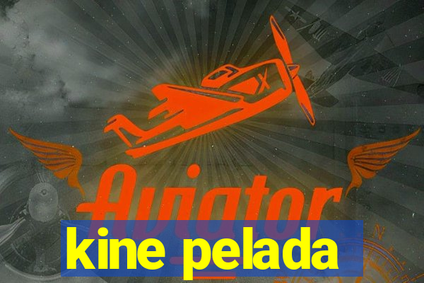 kine pelada